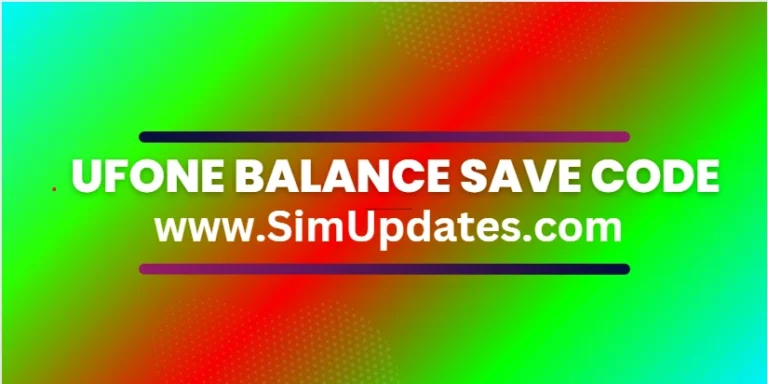 Ufone Balance Save Code 2024