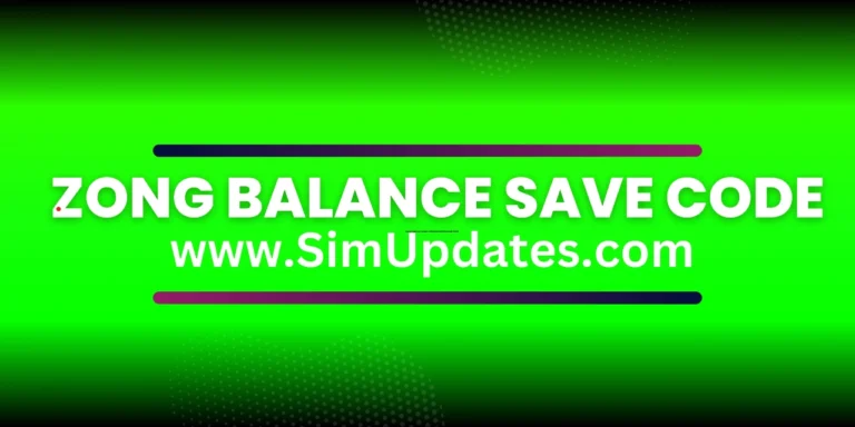 Zong Balance Save Code 2024